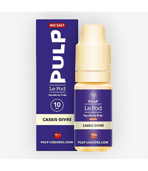 Cassis Givré Nic Salt Le Pod Liquide Pulp 10ml